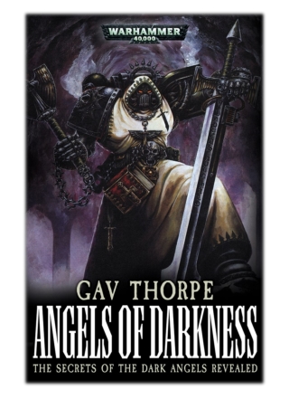 [PDF] Free Download Angels of Darkness By Gav Thorpe