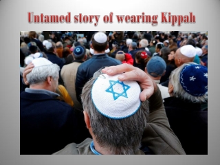 Untamed story of wearing Kippah