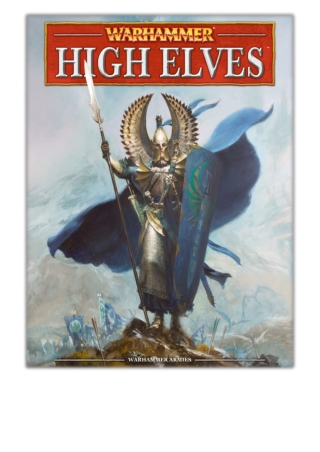 [PDF] Free Download Warhammer: High Elves (Interactive Edition) By Games Workshop