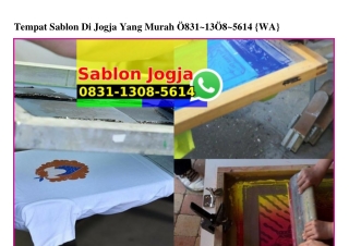 Tempat Sablon Di Jogja Yang Murah 0831.1308.5614[wa]