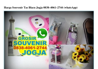 Harga Souvenir Tas Blacu Jogja Ô838.4Ô61.2744[wa]