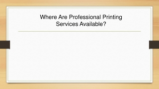 Where Are Professional Printing Services Available?
