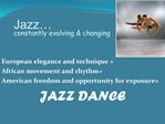 Jazz constantly evolving changing