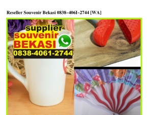 Reseller Souvenir Bekasi Ô838~4Ô61~2744[wa]