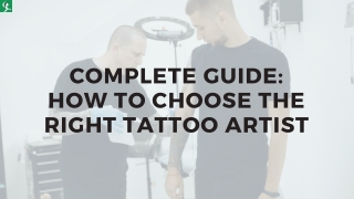 Complete Guide: How to Choose the Right Tattoo Artist