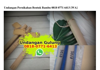 Undangan Pernikahan Bentuk Bambu O818 O771 6413[wa]