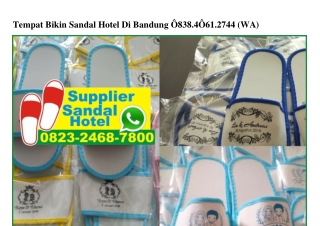 Tempat Bikin Sandal Hotel Di Bandung 083840612744[wa]