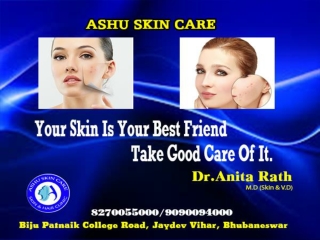 Ashu skin care is best for all type of skin treatment clinic in bhubaneswar,odisha.