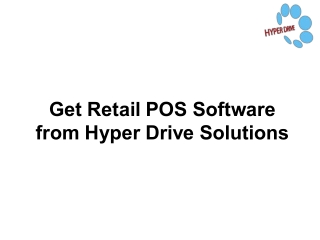 Get Retail POS Software from Hyper Drive Solutions