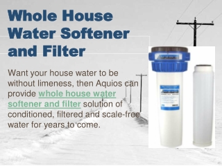 Whole House Water Softener and Filter