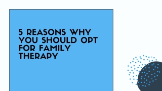 5 Reasons why you should opt for family therapy