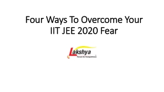 Four Ways To Overcome Your IIT JEE 2020 Fear