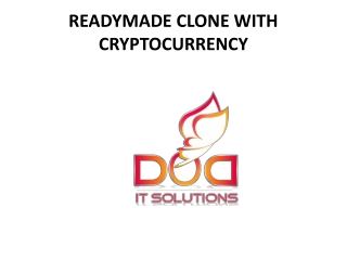 READYMADE CLONE WITH CRYPTOCURRENCY