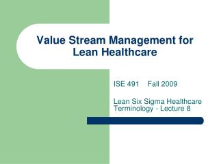 Value Stream Management for Lean Healthcare