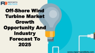 Off-Shore Wind Turbine Market  Outlooks 2019: Industry Analysis,  Demand, Cost Structures, Growth rate and Forecasts to