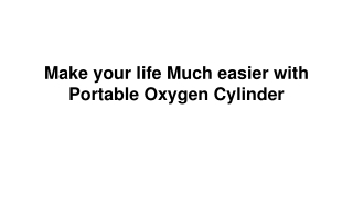 Make your life Much easier with Portable Oxygen Cylinder