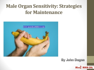 Male Organ Sensitivity: Strategies for Maintenance
