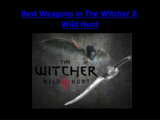 Best Weapons in The Witcher 3: Wild Hunt