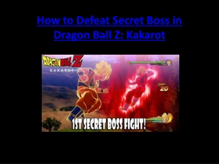 How to Defeat Secret Boss in Dragon Ball Z: Kakarot