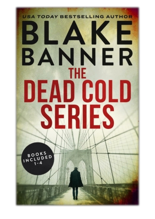 [PDF] Free Download The Dead Cold Series: Books 1-4 By Blake Banner