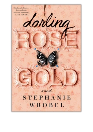 [Free Ebook] Darling Rose Gold By Stephanie Wrobel