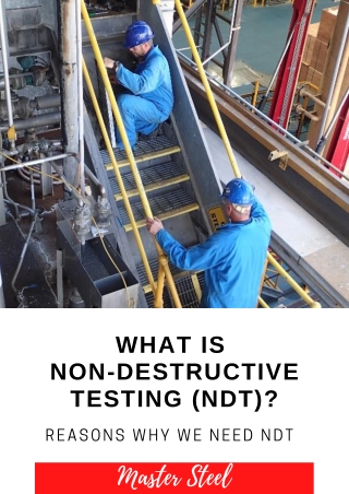 WHAT IS NON-DESTRUCTIVE TESTING (NDT)?  Reasons Why We Need NDT