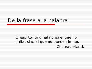 De la frase a la palabra