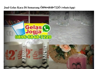 Jual Gelas Kaca Di Semarang O896·6848·722O[wa]