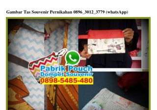 Gambar Tas Souvenir Pernikahan 0896 3012 3779[wa]