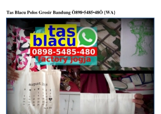 Tas Blacu Polos Grosir Bandung 0898 5485 480[wa]