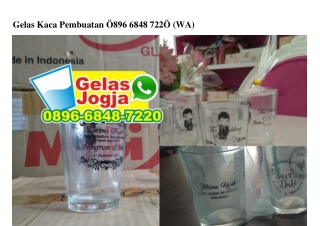 Gelas Kaca Pembuatan 0896 6848 7220[wa]