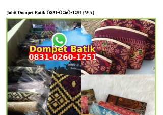 Jahit Dompet Batik 0831•0260•1251[wa]