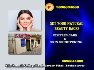 Ashu skin care is best for acne care and bgightening treatment clinic in bhubaneswar,odisha.