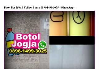 Botol Pet 250ml Yellow Pump 089614993025[wa]
