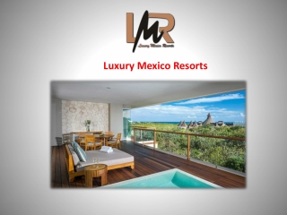 Luxury Mexico Resorts