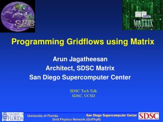 Programming Gridflows using Matrix