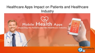 Healthcare Apps Impact on Patients and Healthcare Industry