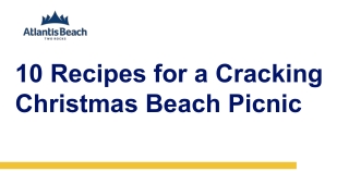 10 Recipes for a Cracking Christmas Beach Picnic