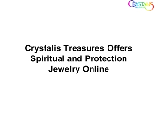 Crystalis Treasures Offers Spiritual and Protection Jewelry Online