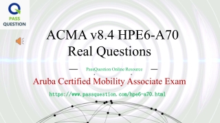 ACMA V8.4 HPE6-A70 Practice Test Questions