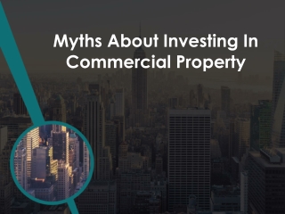 Common Myths about Commercial Real Estate