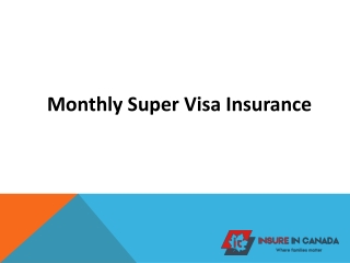 Monthly Super Visa Insurance