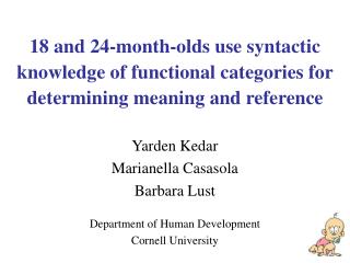18 and 24-month-olds use syntactic knowledge of functional categories for determining meaning and reference