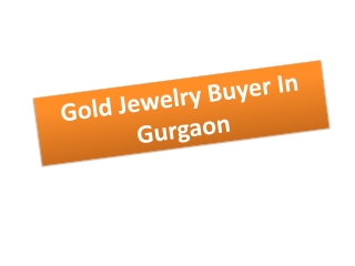 Gold Jewellery Buyer In Gurgaon