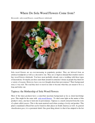 Where Do Sola Wood Flowers Come from?