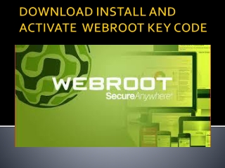 Webroot.com/safe | DOWNLOAD  INSTALL AND ACTIVATE WEBROOT KEY CODE