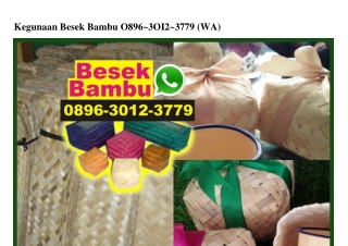 Kegunaan Besek Bambu 089630123779[wa]