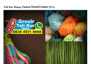 Tali Kur Bunga Timbul 0838 4031 8668[wa]