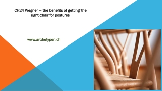 CH24 Wegner – the benefits of getting the right chair for postures