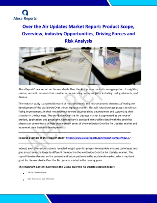 Over the Air Updates Market Report: Product Scope, Overview, industry Opportunities, Driving Forces and Risk Analysis